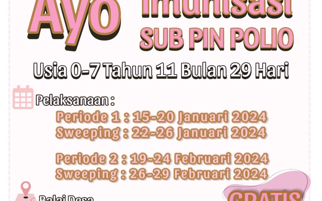 AYO IMUNISASI SUB PIN POLIO!