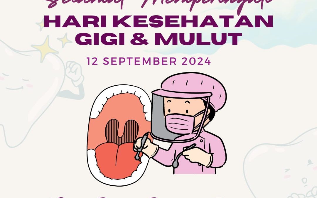 SELAMAT HARI GIGI & MULUT
