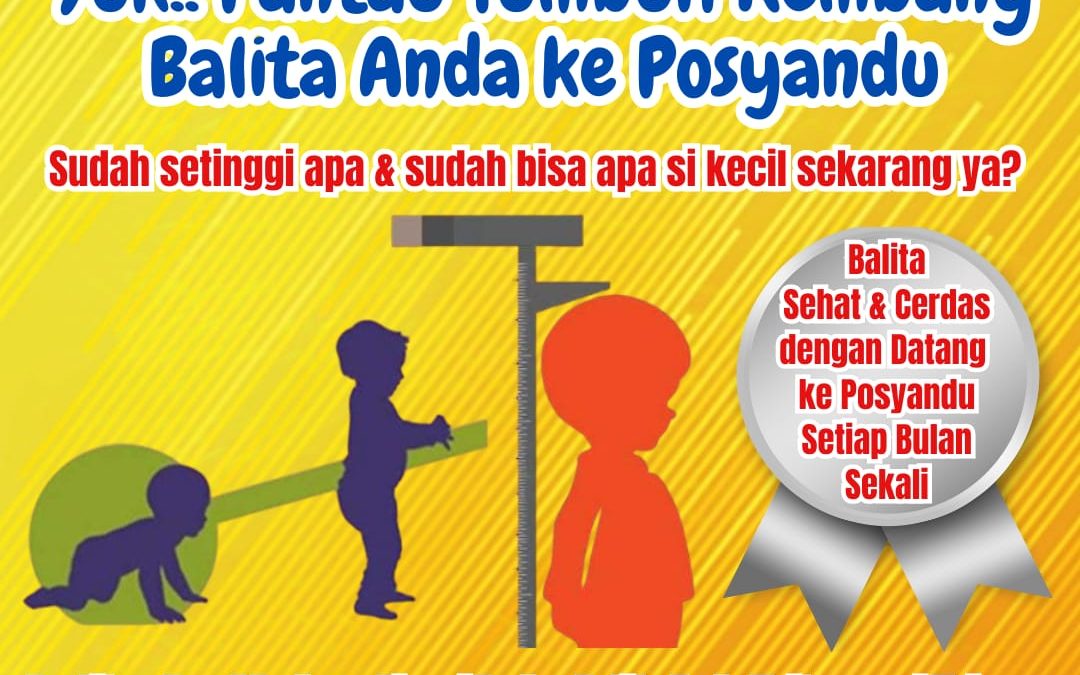 PANTAU TUMBUH KEMBANG BALITA !!